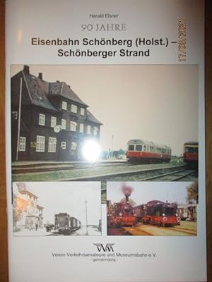 Image du vendeur pour 90 Jahre Eisenbahn Schnberg (Holst.) - Schnberger Strand. Verein Verkehrsamateure und Museumsbahn e.V. Kleinbahn. Probstei. mis en vente par Antiquariat Heubeck