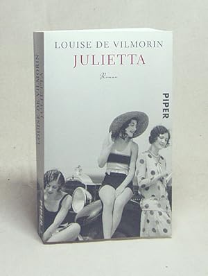 Image du vendeur pour Julietta : Roman / Louise de Vilmorin. Aus dem Franz. von Patricia Klobusiczky mis en vente par Versandantiquariat Buchegger