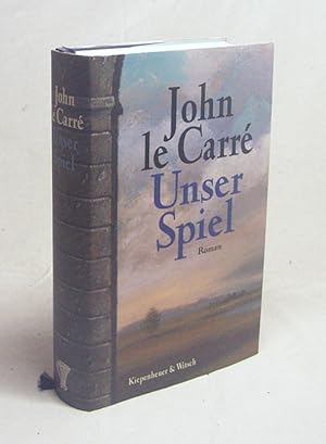 Seller image for Unser Spiel : Roman / John LeCarr. Dt. von Werner Schmitz for sale by Versandantiquariat Buchegger