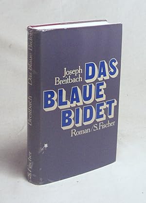 Bild des Verkufers fr Das blaue Bidet oder das eigentliche Leben : Roman / Joseph Breitbach zum Verkauf von Versandantiquariat Buchegger