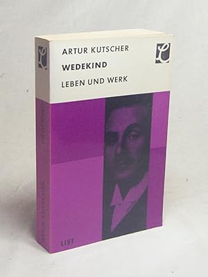 Image du vendeur pour Wedekind : Leben u. Werk / Artur Kutscher. Zum 100. Geburtstag d. Dichters bearb. u. neu hrsg. von. Karl Ude. Mit e. Geleitw. von Johannes Klein mis en vente par Versandantiquariat Buchegger