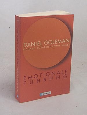 Bild des Verkufers fr Emotionale Fhrung / Daniel Goleman ; Richard Boyatzis ; Annie McKee. Aus dem Amerikan. von Ulrike Zehetmayr zum Verkauf von Versandantiquariat Buchegger