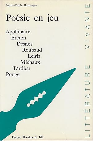 Seller image for Posie en jeu : Apollinaire, Breton, Desnos, Roubaud, Leiris, Michaux, Tardieu, Ponge for sale by Fellner Art Books