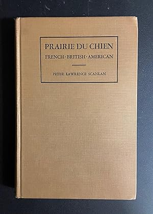 Bild des Verkufers fr Prairie Du Chien: French, British, American zum Verkauf von Avol's Books LLC