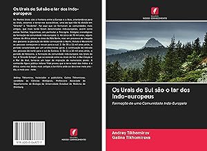 Bild des Verkufers fr Tikhomirov, A: Os Urais do Sul so o lar dos Indo-europeus zum Verkauf von moluna