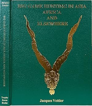 Image du vendeur pour Big Game Hunting in Asia, Africa and Elsewhere mis en vente par Trophy Room Books