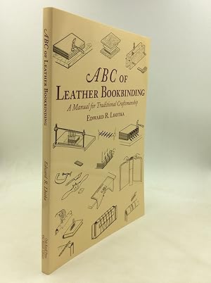 Seller image for ABC OF LEATHER BOOKBINDING: An Illustrated Manual on Traditional Bookbinding for sale by Kubik Fine Books Ltd., ABAA