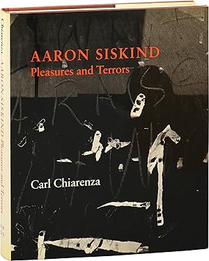 Aaron Siskind: Pleasures and Terrors (First Edition)