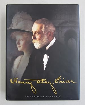 Seller image for Henry Clay Frick An Intimate Portrait for sale by Midway Book Store (ABAA)