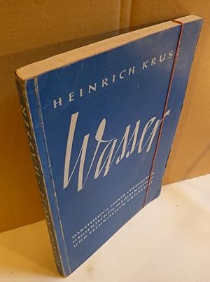 Wasser. Darstellung seiner chemischen, hygienischen, medizinischen und technischen Probleme. Gele...