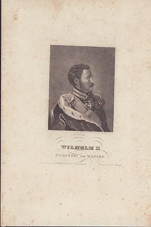 Seller image for Wilhelm der II. Kurfürst von Hessen. Stahlstich von 1834. for sale by ANTIQUARIAT Franke BRUDDENBOOKS