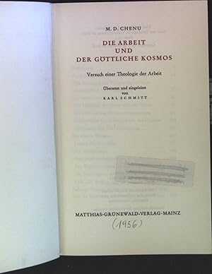 Immagine del venditore per Die Arbeit und der gttliche Kosmos: Versuch einer Theologie der Arbeit venduto da books4less (Versandantiquariat Petra Gros GmbH & Co. KG)