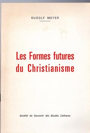 Les formes futures du Christianisme