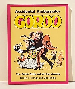 Image du vendeur pour Accidental Ambassador Gordo: The Comic Strip Art of Gus Arriola (INSCRIBED by Arriola) mis en vente par Carpe Diem Fine Books, ABAA