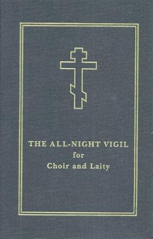 Bild des Verkufers fr The All-Night Vigil: for Choir and Laity by Holy Trinity Monastery [Hardcover ] zum Verkauf von booksXpress