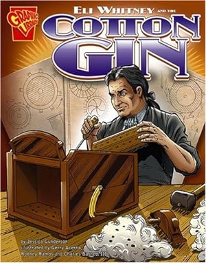 Imagen del vendedor de Eli Whitney and the Cotton Gin (Inventions and Discovery) by Gunderson, Jessica, Barnett III, Charles, Ramos, Rodney [Paperback ] a la venta por booksXpress