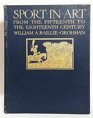 Sport in Art: An Iconography of Sport During Four Hundred Years From the Beginning of the Fifteen...