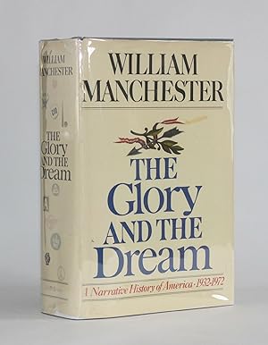 THE GLORY AND THE DREAM: A NARRATIVE HISTORY OF AMERICA, 1932-1972