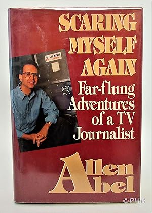 Bild des Verkufers fr Scaring Myself Again: Far-Flung Adventures of a TV Journalist zum Verkauf von Post Horizon Booksellers