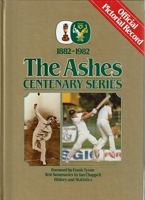 Seller image for The Ashes Centenary Series 1882-1982: Official Pictorial Record for sale by Marlowes Books and Music