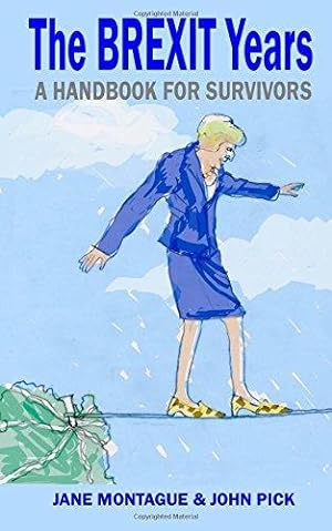 Bild des Verkufers fr The Brexit Years: A Handbook for Survivors zum Verkauf von WeBuyBooks