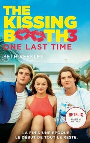 the kissing booth t.3 : one last time