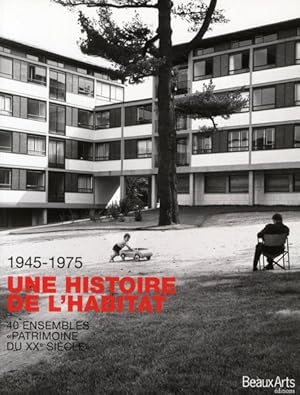 Seller image for 1945-1975, une histoire de l'habitat for sale by Chapitre.com : livres et presse ancienne