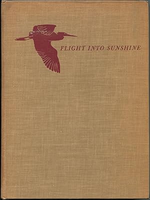 Bild des Verkufers fr Flight Into Sunshine: Bird Experiences in Florida zum Verkauf von Between the Covers-Rare Books, Inc. ABAA