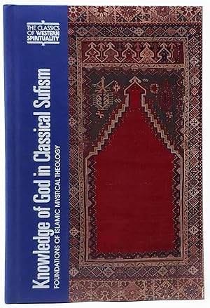 Knowledge of God in Classical Sufism: Foundations of Islamic Mystical Theology (Classics of Weste...