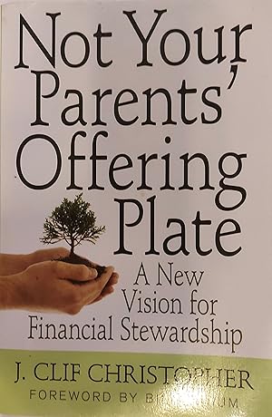 Not Your Parents’ Offering Plate: A New Vision for Financial Stewardship