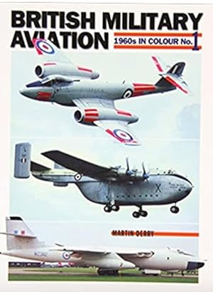 Seller image for British Military Aviation : 1960s in Colour for sale by GreatBookPrices