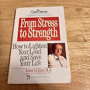 Immagine del venditore per From Stress to Strength: How To Lighten Your Load and Save Your Life venduto da Whitehorse Books