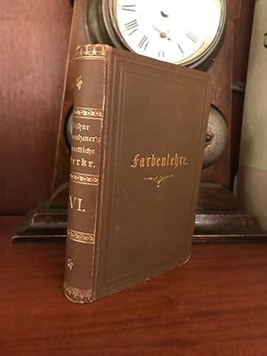 Bild des Verkufers fr Arthur Schopenhauer s smmliche Werke in 6 Bnden, Band VI/ Farbenlehre: 1. ber das Sehn und die Farben, 2. Theoria colorum physiologica zum Verkauf von Antiquariat Liber Antiqua