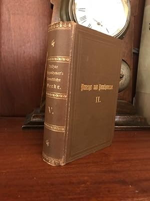 Bild des Verkufers fr Arthur Schopenhauer s smmtliche Werke in 6 Bnden, Band V/ Parerga und Paralipomena: kleine philosophische Schriften, zweiter Band zum Verkauf von Antiquariat Liber Antiqua