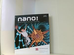 Seller image for Nano! - Nutzen und Visionen einer neuen Technologie: Katalog zur gleichnamigen Sonderausstellung for sale by Book Broker