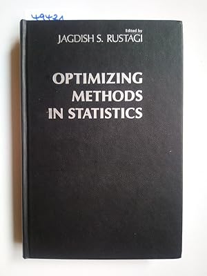 Optimizing Methods in Statistics: Proceedings of an International Conference [Held at the Indian ...