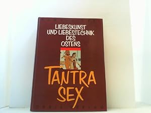 Bild des Verkufers fr Tantra Sex. Die modernen Liebestechniken des Ostens. zum Verkauf von Antiquariat Uwe Berg