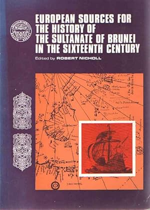 European Sources for the History of the Sultanate of Brunei in the Sixteenth Century