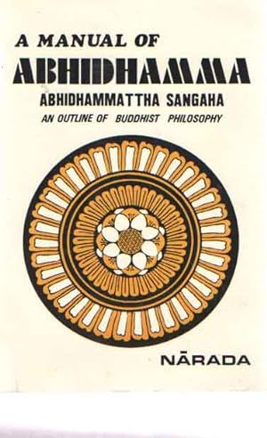 Image du vendeur pour A Manual of Abhidhamma, Being Abhidhammattha Sangaha of Bhadanta AnuruddhAcariya mis en vente par Bij tij en ontij ...