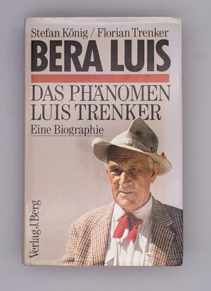 Bild des Verkufers fr Bera Luis - das Phnomen Luis Trenker; Eine Biographie; zum Verkauf von Schtze & Co.