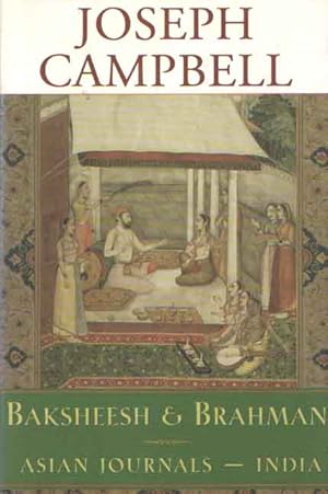 Imagen del vendedor de Baksheesh and Brahman: Asian Journals - India. a la venta por Bij tij en ontij ...