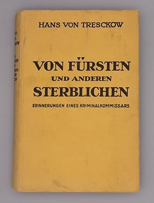 Von Fürsten und anderen Sterblichen; Erinnerungen eines Kriminalkommissars;