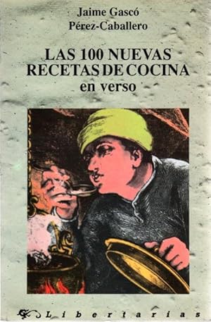 Imagen del vendedor de Las cien nuevas recetas de cocina en verso. . a la venta por Librera Astarloa