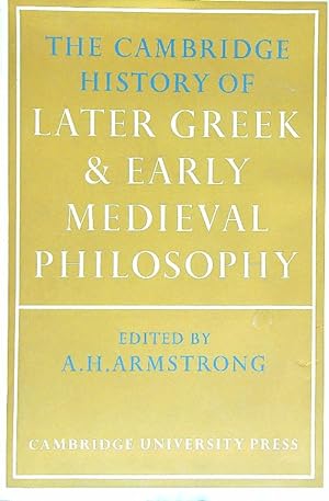 The Cambridge history of later Greek and early medieval philosophy