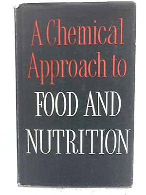 Bild des Verkufers fr A Chemical Approach To Food And Nutrition zum Verkauf von World of Rare Books