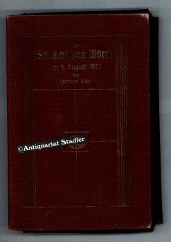 Bild des Verkufers fr Die Schlacht von Wrth am 6. August 1870. Aus dem Nachlass bearbeitet von Balck. zum Verkauf von Antiquariat im Kloster