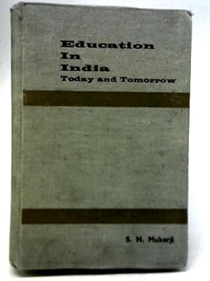 Bild des Verkufers fr Education in India Today and Tomorrow zum Verkauf von World of Rare Books