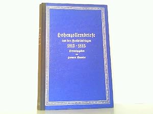 Hohenzollernbriefe aus den Freiheitskriegen 1813-1815.