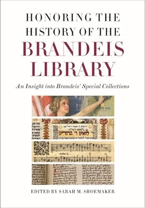 Bild des Verkufers fr Honoring the History of the Brandeis Library : An Insight into Brandeis' Special Collections zum Verkauf von GreatBookPricesUK