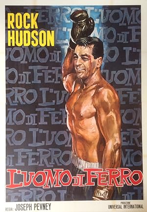 "IRON MAN" L'UOMO DI FERRO / Réalisé par Joseph PEVNEY en 1951 avec Rock HUDSON / Affiche italien...